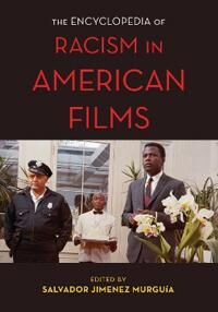 Murguía, Salvador Jiménez The Encyclopedia of Racism in American Films (1442269057)
