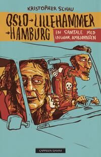 Kristopher Schau Oslo - Lillehammer - Hamburg Dokumentarbok av Ingvar Ambjørnsen