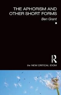 The Aphorism And Other Short Forms Av Ben Grant