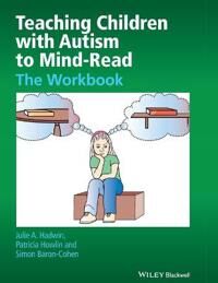 Hadwin JA Teaching Children with Autism to Mind–Read – The Workbook