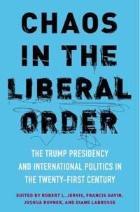 Jervis Robert Chaos in the Liberal Order