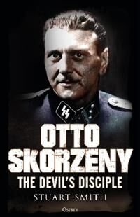 Otto Skorzeny Av Stuart Smith