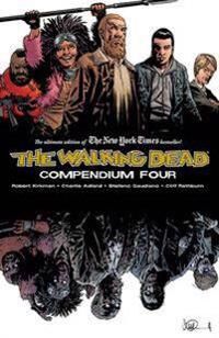 The Walking Dead Compendium Volume 4 Av Robert Kirkman The Walking Dead Compendium Volume 4 Av Robert Kirkman