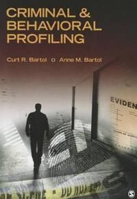 Bartol Curtis R. Criminal & Behavioral Profiling