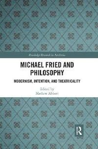 Abbott Mathew Michael Fried and Philosophy