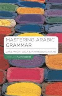 Mastering Arabic Grammar Av Jane Wightwick, Mahmoud Gaafar