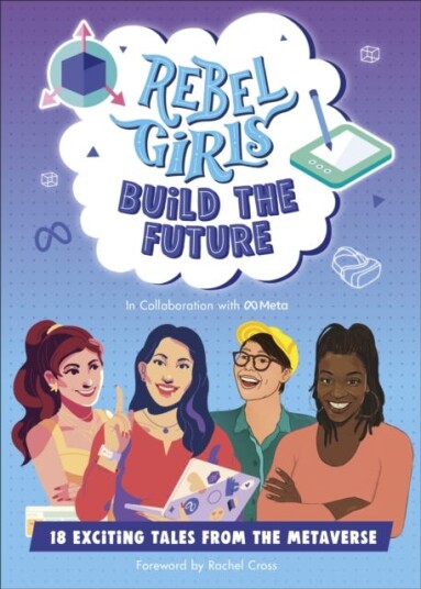 Rebel Girls Build the Future  Terrific Tales From The Metaverse