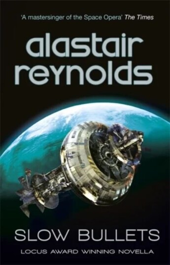 Slow Bullets Av Alastair Reynolds Slow Bullets Av Alastair Reynolds