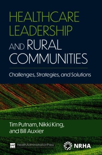 Healthcare Leadership and Rural Communities Healthcare Leadership and Rural Communities