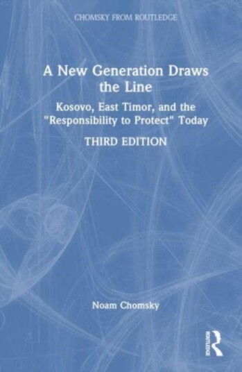A New Generation Draws the Line Kosovo, East Timor, and the "Responsibility to Protect" Today