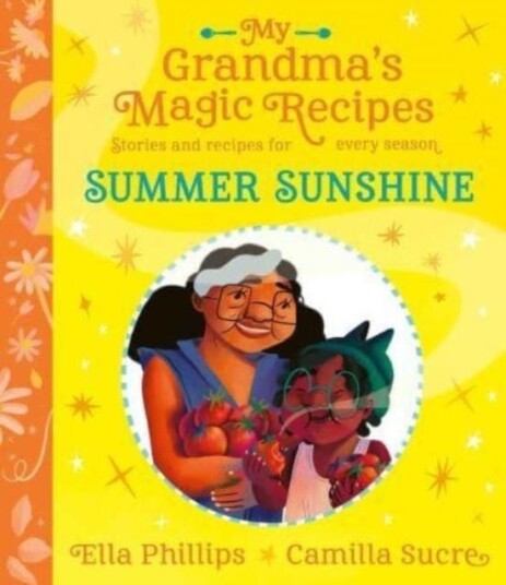 My Grandma's Magic Recipes: Summer Sunshine My Grandma's Magic Recipes: Summer Sunshine