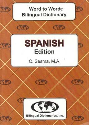 English-Spanish & Spanish-English Word-To-Word Dictionary Av C. Sesma