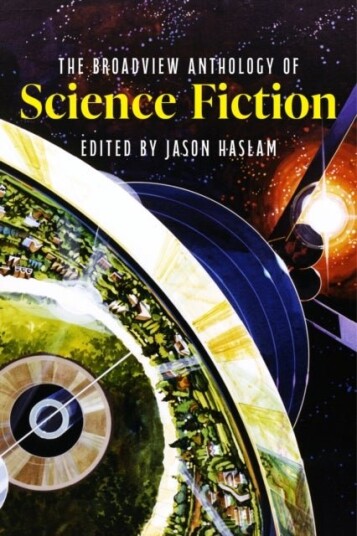 The Broadview Anthology of Science Fiction The Broadview Anthology of Science Fiction