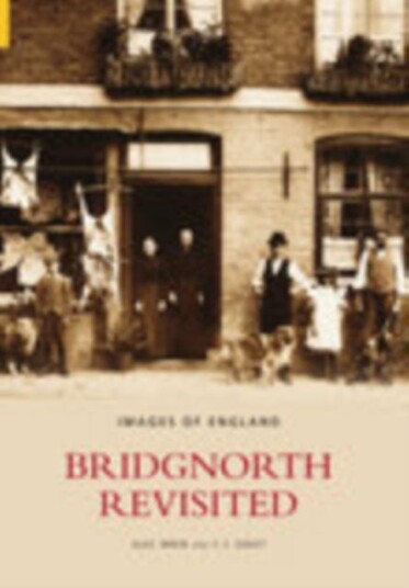 Bridgnorth Revisited Bridgnorth Revisited