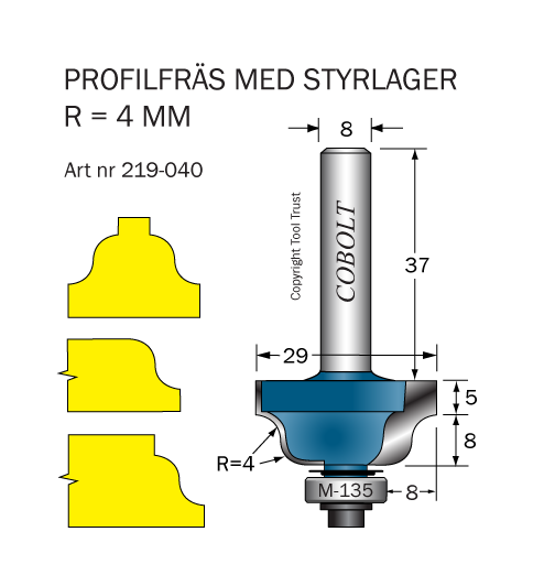 Cobolt 219 040 Profilfres D=29 L=13 R=4 Maskintilbehør & forbruk Cobolt 219 040 Profilfres D=29 L=13 R=4 Maskintilbehør & forbruk