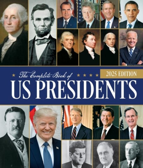 The Complete Book of US Presidents, Fifth Edition  Updated for 2024