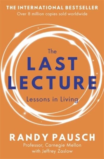 The Last Lecture Av Randy Pausch, Jeffrey Zaslow
