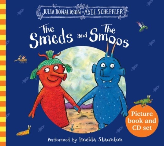 The Smeds And The Smoos: Book And Cd Av Julia Donaldson The Smeds And The Smoos: Book And Cd Av Julia Donaldson