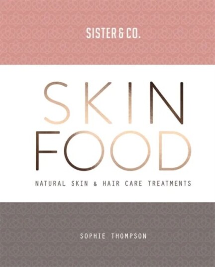 Skin Food Av Sophie Thompson, Sister & Co.