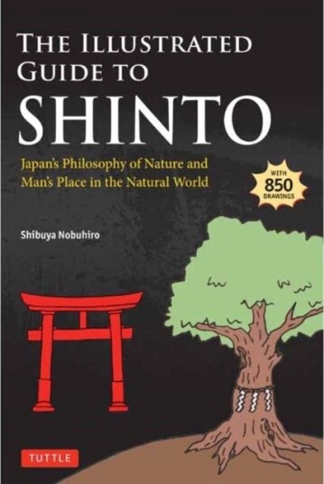The Illustrated Guide to Shinto