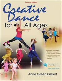 Creative Gilbert Anne Green Creative Dance for All Ages