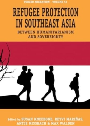 Refugee Protection in Southeast Asia Refugee Protection in Southeast Asia