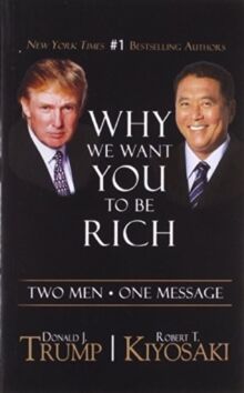 Why We Want You To Be Rich Av Donald J. Trump, Robert T. Kiyosaki
