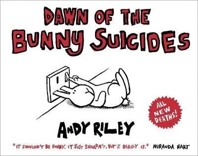 Dawn Of The Bunny Suicides Av Andy Riley