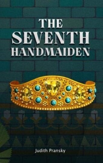 The Seventh Handmaiden Av Judith Pransky