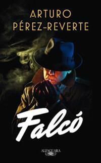 Perez-Reverte Arturo Falcó / Falco