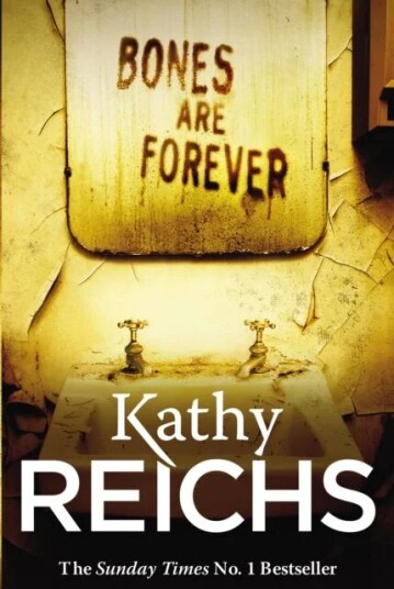 Bones Are Forever Av Kathy Reichs Bones Are Forever Av Kathy Reichs