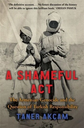 A Shameful Act Av Taner Akcam