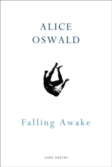 Falling Awake Av Alice Oswald Falling Awake Av Alice Oswald