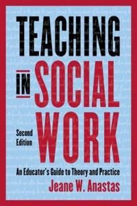 Teaching In Social Work Av Jeane Anastas