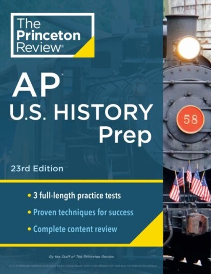 Princeton Review AP U.S. History Prep, 2024 3 Practice Tests + Complete Content Review + Strategies & Techniques Princeton Review AP U.S. History Prep, 2024 3 Practice Tests + Complete Content Review + Strategies & Techniques