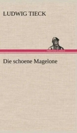 Die Schoene Magelone Av Ludwig Tieck