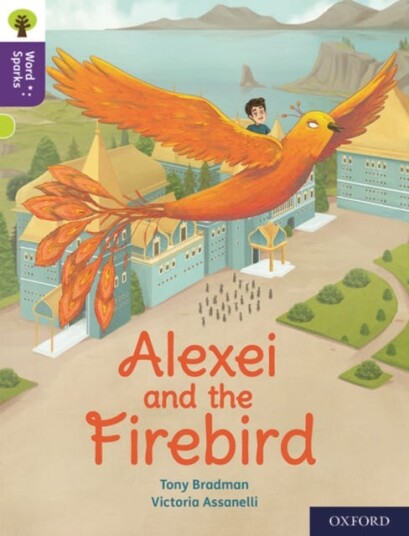 Oxford Reading Tree Word Sparks: Level 11: Alexei And The Firebird Av Tony Bradman