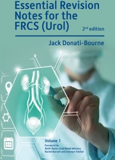 Essential Revision Notes for FRCS Urol 2nd Edition Volume 1