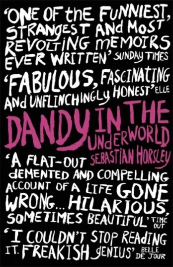 Dandy In The Underworld Av Sebastian Horsley