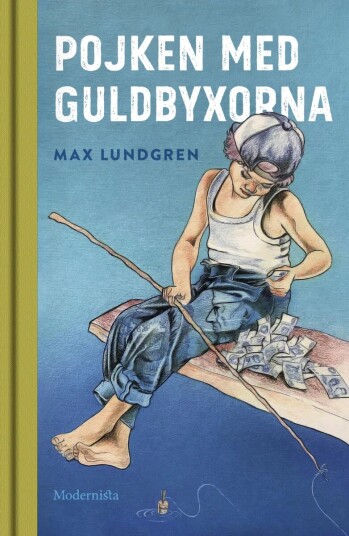 Pojken Med Guldbyxorna Av Max Lundgren