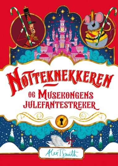 Nøtteknekkeren Og Musekongens Jul Av Alex T. Smith
