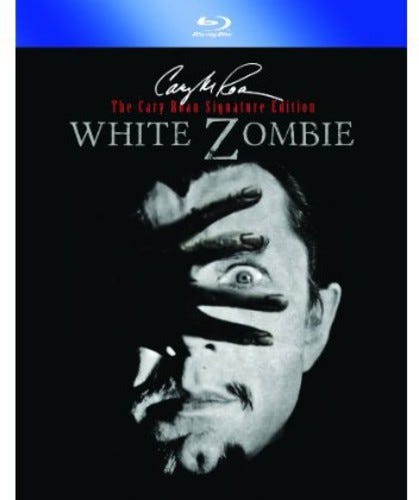 White Zombie: Cary Roan Special Signature Edition Bluray White Zombie: Cary Roan Special Signature Edition Bluray