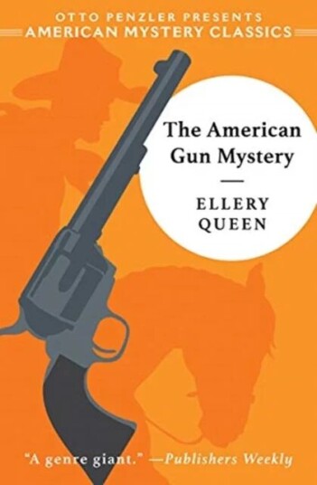 The American Gun Mystery Av Ellery Queen The American Gun Mystery Av Ellery Queen