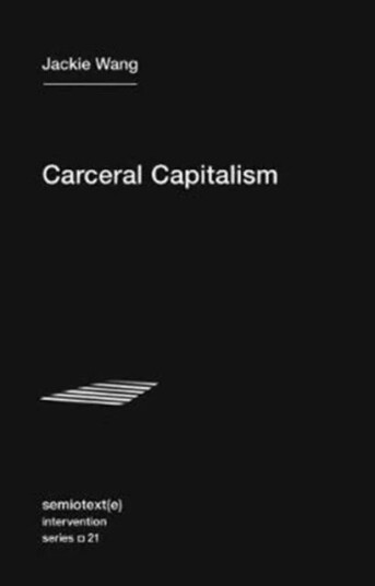 Carceral Capitalism Av Jackie Wang