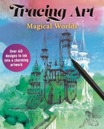 Tracing Art: Magical Worlds Tracing Art: Magical Worlds
