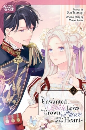The Unwanted Bride Loves the Crown Prince With All Her Heart Volume 2