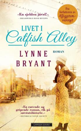 Livet i Catfish Alley av Lynne Bryant - Roman av Cappelen Damm