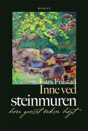 Inne ved steinmuren hvor gresset vokser høyt Inne ved steinmuren hvor gresset vokser høyt