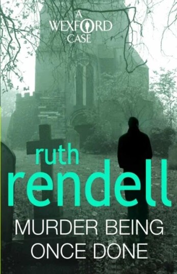 Murder Being Once Done av Ruth Rendell