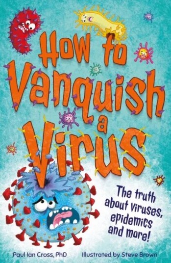 How To Vanquish A Virus Av Paul Ian Cross